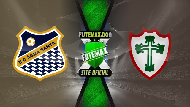 Assistir Água Santa x Portuguesa AO VIVO Online 04/05/2025