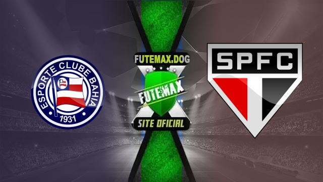Assistir Bahia x São Paulo AO VIVO Online 18/05/2025