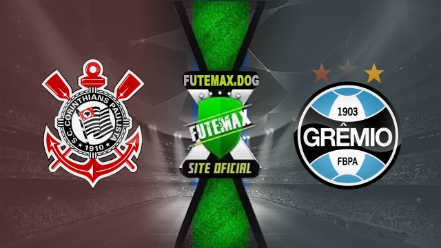 Assistir Corinthians x Grêmio AO VIVO Online 01/05/2025