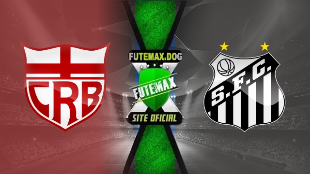 Assistir CRB x Santos AO VIVO Online 22/05/2025