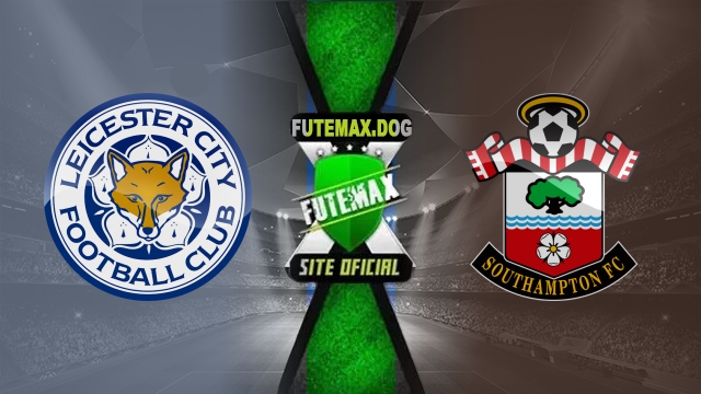 Assistir Leicester City x Southampton AO VIVO Online 03/05/2025