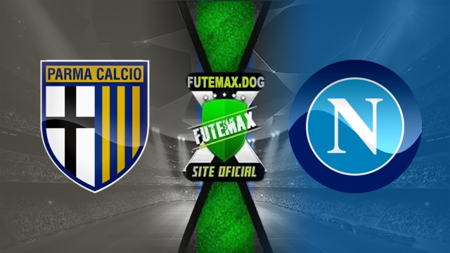 Assistir Parma x Napoli AO VIVO Online 18/05/2025