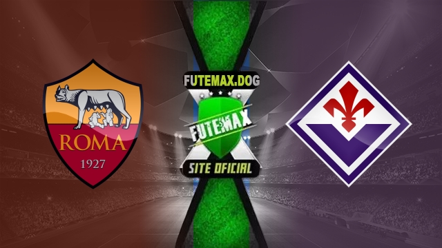 Assistir Roma x Fiorentina AO VIVO Online 04/05/2025