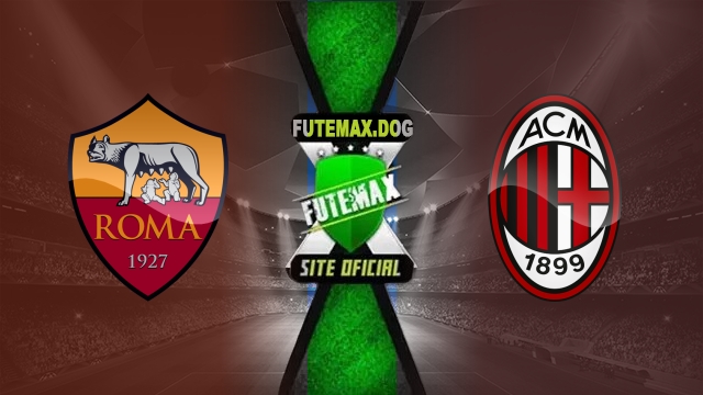 Assistir Roma x Milan AO VIVO Online 18/05/2025