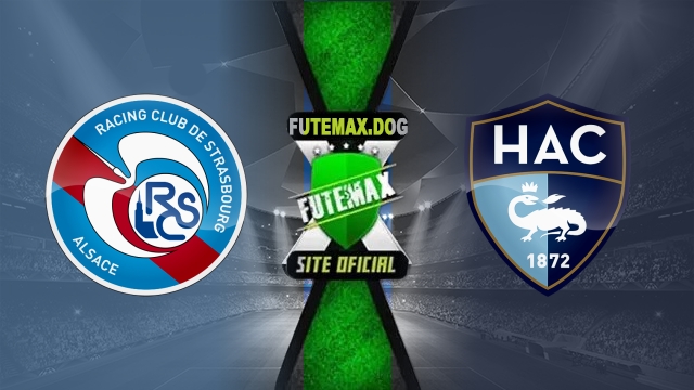 Assistir Strasbourg x Le Havre AO VIVO Online 17/05/2025