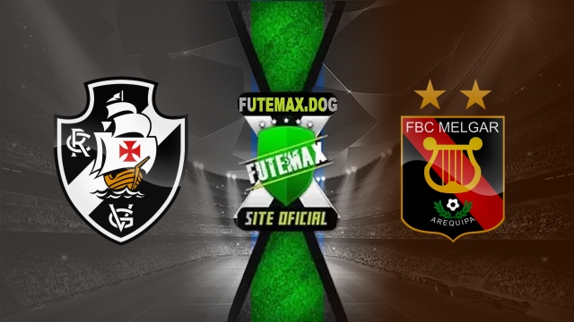 Assistir Vasco x Melgar AO VIVO Online 27/05/2025