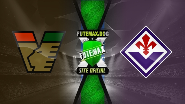 Assistir Venezia x Fiorentina AO VIVO Online 12/05/2025