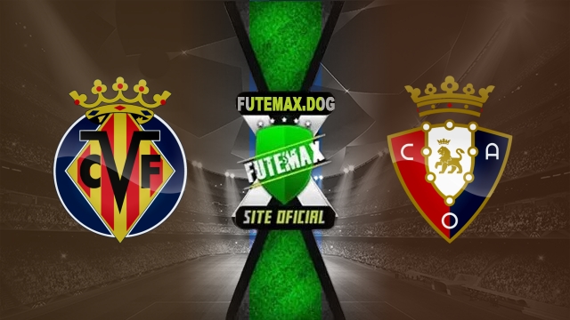 Assistir Villarreal x Osasuna AO VIVO Online 03/05/2025
