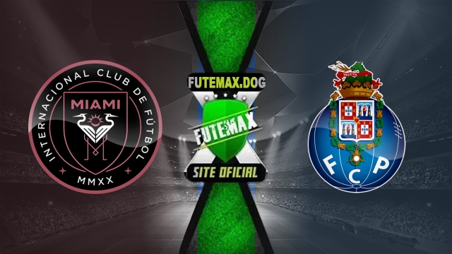 Assistir Inter Miami x Porto AO VIVO Online 19/06/2025