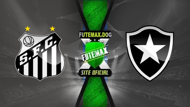 Assistir Santos x Botafogo AO VIVO Online 01/06/2025